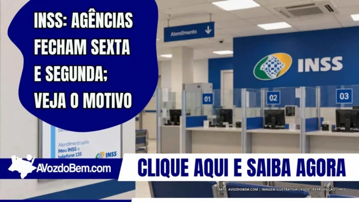 INSS: agências fecham sexta e segunda; veja o motivo