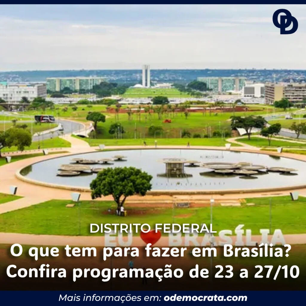 O que tem para fazer em Brasília? Confira programação de 23 a 27/10