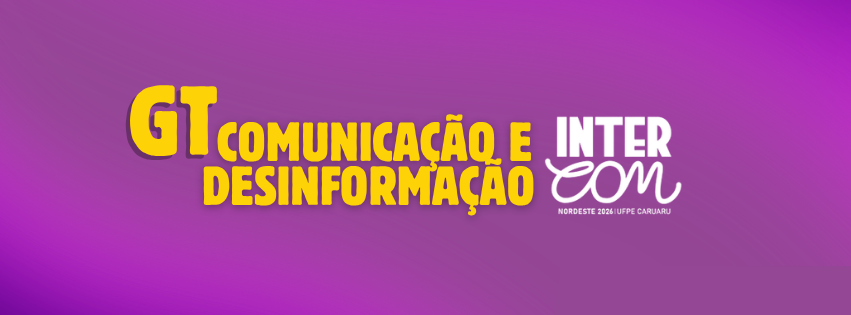 GT “Comunicação e Desinformação” abre chamada para trabalhos científicos no Intercom Nordeste 2026
